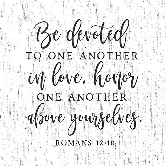 Lux + Me Designs LUX357 - LUX357 - Be Devoted to One Another   - 12x12 Romans 12:10 bible verse, religious quote wall art, love and honor scripture, inspirational christian message, rustic background, hand lettered from Penny Lane