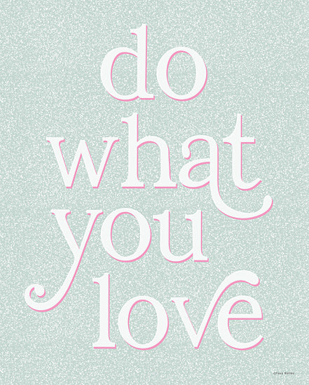 Yass Naffas Designs YND518 - YND518 - Do What You Love   - 12x16 Do what you love, inspiring message, soft pastel mint, white and pink typography, personal growth, self-motivation design from Penny Lane