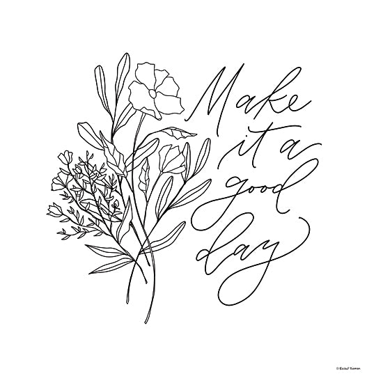 Rachel Nieman RN475 - RN475 - Make It a Good Day - 12x12 Make It a Good Day, Motivational, Flowers, Bouquet, Sketch, Black & White, Typography, Signs from Penny Lane