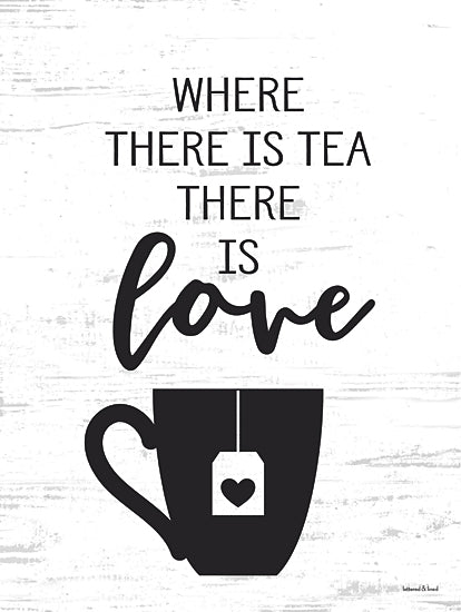 Lettered & Lined LET1165 - LET1165 - Where There is Tea - 12x16 Kitchen, Inspirational, Where There is Tea There is Love, Typography, Signs, Textual Art, Teacup, Heart, Black & White from Penny Lane