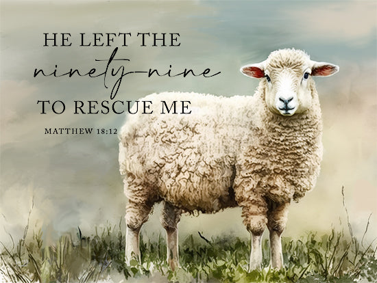 Lux + Me Designs LUX1040 - LUX1040 - He Left the Ninety-Nine - 16x12 Religious, He Left the Ninety-Nine to Rescue Me, Matthew, Bible Verse, Typography, Signs, Textual Art, Lamb, Landscape from Penny Lane