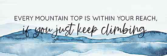 Lux + Me Designs LUX993 - LUX993 - Just Keep Climbing - 36x12 Inspirational, Every Mountain Top is Within Your Reach, if You Just Keep Climbing, Typography, Signs, Textual Art, Mountains, Blue from Penny Lane