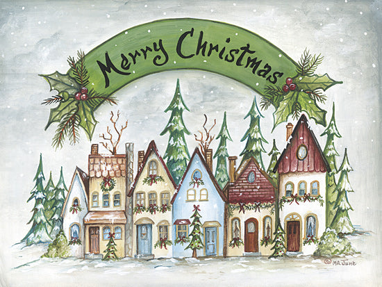 Mary Ann June MARY639 - MARY639 - Christmas Village - 16x12 Christmas, Holidays, Christmas Village, Houses, Winter, Pine Trees, Snow, Merry Christmas, Typography, Signs, Textual Art, Banner, Pine Sprigs, Berries from Penny Lane