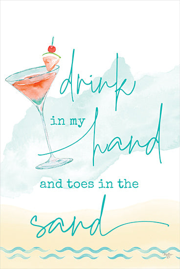 Mollie B. MOL2765 - MOL2765 - Beach Drink and Sand   - 12x18 Coastal, Cocktail, Drink in My Hand and Toes in the Sand, Typography, Signs, Textual Art, Leisure from Penny Lane