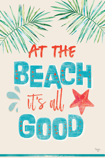 Mollie B. MOL2769 - MOL2769 - At the Beach It's All Good    - 12x18 Coastal, Leisure, At the Beach It's All Good, Typography, Signs, Textual Art, Summer, Palms from Penny Lane