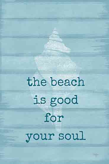 Mollie B. MOL2770 - MOL2770 - Beach - Good For Your Soul    - 12x18 Coastal, Seashell, The Beach is Good for Your Soul, Typography, Signs, Textual Art, Blue & White from Penny Lane