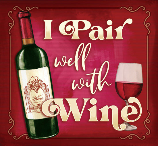 Mollie B. MOL2827 - MOL2827 - I Pair Well with Wine - 12x12 Humor, Wine, Bar, Wine Bottle, Wine Glass, I Pair Well with Wine, Typography, Signs, Textual Art from Penny Lane