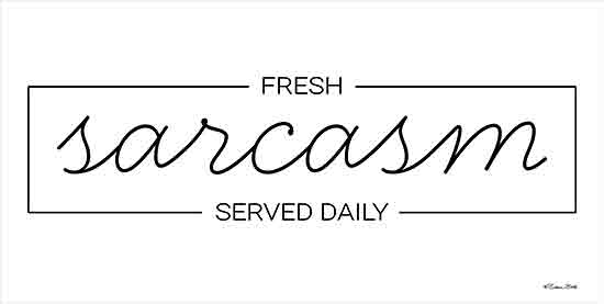 Susan Ball SB1358 - SB1358 - Fresh Sarcasm Served Daily 1 - 18x9 Humor, Fresh Sarcasm Served Daily, Typography, Signs, Textual Art, Black & White from Penny Lane