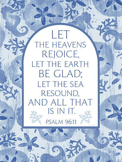 Annie LaPoint ALP2874 - ALP2874 - Let the Heavens Rejoice and the Sea Resound - 12x16 biblical verse, ocean background, Psalm 96:11, Christian wall art, inspirational scripture, religious typography, decorative faith print, blue coral design from Penny Lane
