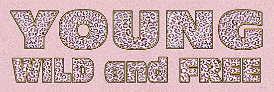 Cindy Jacobs CIN4341 - CIN4341 - Young, Wild and Free - 18x6 Inspirational, Young, Wild and Free, Typography, Signs, Textual Art, Leopard Print, Pink, Tween from Penny Lane