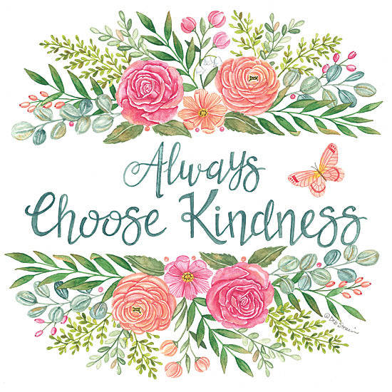 Deb Strain DS2346 - DS2346 - Always Choose Kindness - 12x12 Inspirational, Always Choose Kindness, Typography, Signs, Textual Art, Flowers, Greenery, Leaves, Butterfly, Spring from Penny Lane