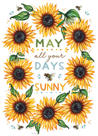 Elizabeth Tyndall ET328 - ET328 - May All Your Days be Sunny Sunflowers - 12x16 may all your days be sunny, sunflowers, inspirational quote, cheerful typography, yellow floral art, positive sentiment, bee accents, summer style decor, uplifting wall art, farmhouse sunflower design, bright botanical illustration, happy home decor, word art print, floral typography poster, sunny quote art from Penny Lane