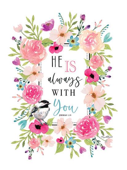 Elizabeth Tyndall ET357 - ET357 - He is Always With You - 12x16 Religious, He is Always With You, Typography, Signs, Textual Art, Jerimiah, Bible Verse, Wreath, Flowers, Spring from Penny Lane