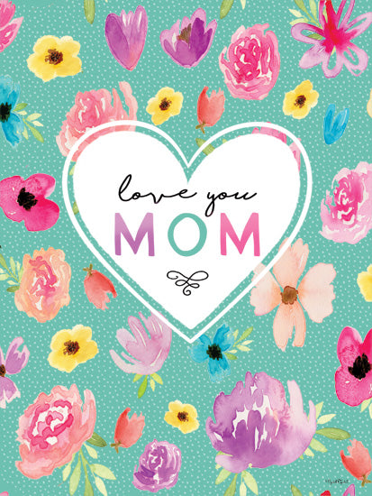 Elizabeth Tyndall ET394 - ET394 - Love You Mom - 12x16 Mother's Day, Mom, Inspirational, Love You Mom, Typography, Signs, Textual Art, Flowers from Penny Lane