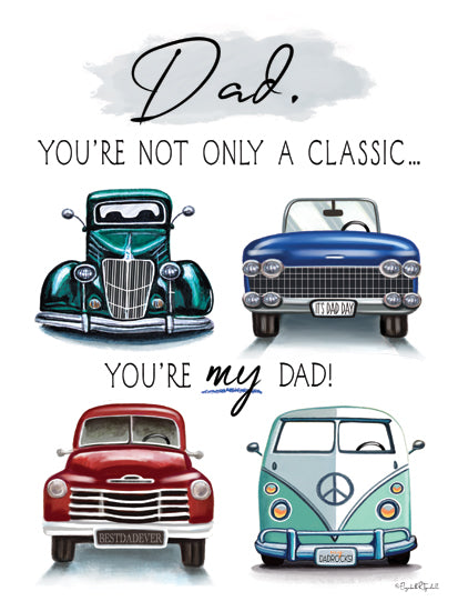 Elizabeth Tyndall ET402 - ET402 - You're My Dad - 12x16 Father's Day, Inspirational, Cars, Van, Dad, You're Not Only a Classic… You're My Dad, Typography, Signs, Textual Art, Classic Cars from Penny Lane