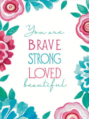 ET470 - Brave, Strong, Loved - 12x16