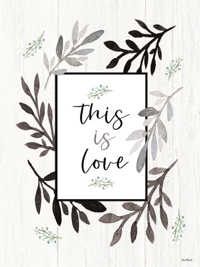 Elizabeth Tyndall ET612 - ET612 - This is Love - 12x16 this is love, black and gray leaves, botanical branches, modern farmhouse sign, white wood background, inspirational typography, greenery accents, neutral wall art, contemporary rustic decor, hand-painted foliage, decorative quote art, leafy frame, minimalist farmhouse design from Penny Lane