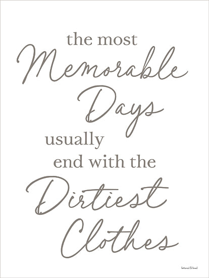 lettered & lined LET1118 - LET1118 - Memorable Days - 12x16 the most memorable days usually end with the dirtiest clothes, inspirational quote, farmhouse typography, rustic neutral background, modern script lettering, laundry room decor, motivational family saying, modern farmhouse wall art from Penny Lane