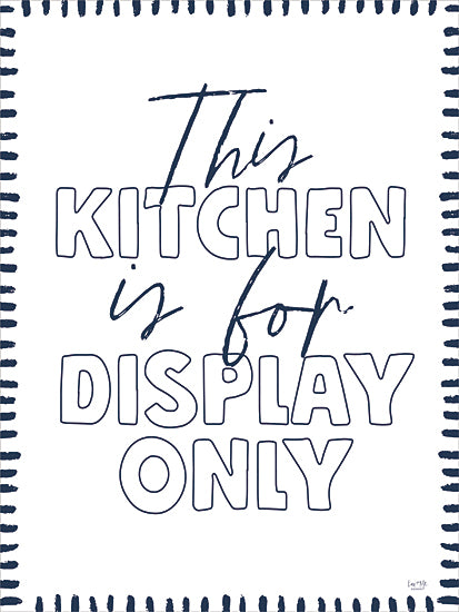 Lux + Me Designs LUX1124 - LUX1124 - This Kitchen is for Display Only - 12x16 kitchen sign, display only, humorous quote, blue and white decor, modern farmhouse, graphic print from Penny Lane