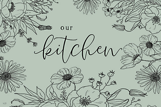 Lux + Me Designs LUX1156 - LUX1156 - Our Kitchen - 18x12 our kitchen sign, floral line art, sage green background, kitchen wall decor, feminine farmhouse style, botanical outline drawing, minimalist floral design, elegant script typography, soft neutral palette, home decor sign, cottage kitchen art, modern farmhouse wall art, decorative floral border, welcoming kitchen quote, graceful botanical print from Penny Lane
