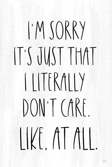 Lux + Me Designs LUX682 - LUX682 - I Don't Care At All - 12x18 i'm sorry it's just that i literally don't care, sarcastic quote sign, funny farmhouse decor, blunt humor wall art, black and white typography, snarky saying, modern rustic sign, home office humor, minimalist word art, witty gift idea, casual contemporary decor, bold text print, cheeky statement art, humorous house sign, sarcastic home decor from Penny Lane