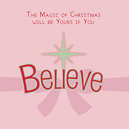 Lauren Rader RAD1605 - RAD1605 - Believe - 12x12 Christmas typography, believe text, holiday message, pink background, festive design, modern holiday decor, Christmas magic, inspirational quote, star symbol, minimalist festive art from Penny Lane