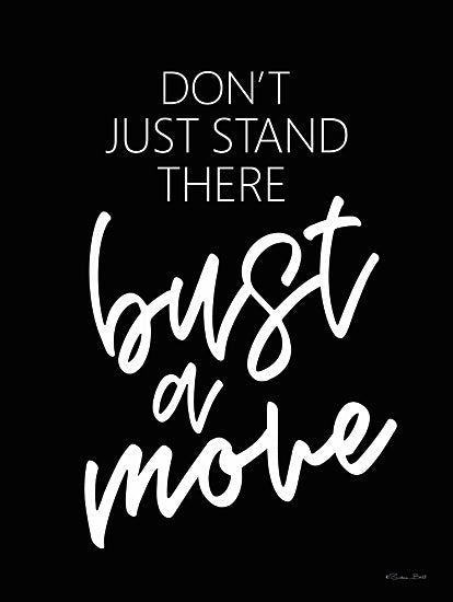 Susan Ball SB1519 - SB1519 - Bust a Move - 12x16 motivational quote, typography, hand lettering, inspirational saying, black and white poster, modern word art, encouragement, minimalist design, positive message from Penny Lane