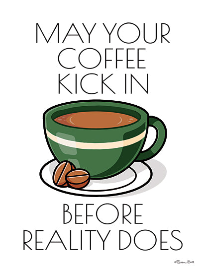 Susan Ball SB1578 - SB1578 - Coffee Reality - 12x16 may your coffee kick in before reality does, funny coffee quote, green coffee cup, coffee beans, caffeine humor, breakfast nook art, kitchen wall decor, modern typography print, light gray background, playful morning sentiment, beverage illustration, contemporary word art from Penny Lane