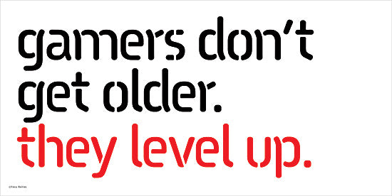 Yass Naffas Designs YND531 - YND531 - They Level Up - 18x9 gamers dont get older they level up quote, gaming humor poster, gamer culture typography, video game enthusiast art, gamer room decor, gaming themed wall art, playful gaming quote from Penny Lane