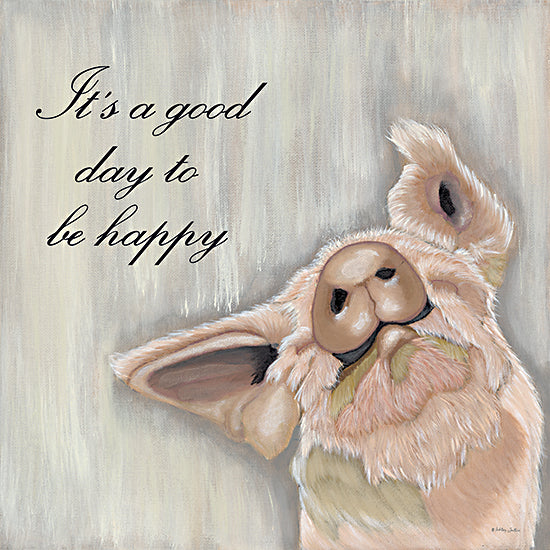 Ashley Justice AJ123 - AJ123 - It's Good Day to Be Happy - 12x12 It's a Good Day to Be Happy, Pig, Whimsical, Typography, Signs from Penny Lane