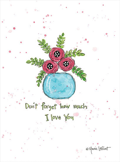 Annie LaPoint ALP2001 - ALP2001 - Don't Forget How Much I Love You - 12x16 I love You, Flowers, Vase, Heartfelt, Inspirational, Signs from Penny Lane