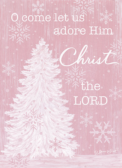 Annie LaPoint ALP2194 - ALP2194 - Let Us Adore Him - 12x18 Christmas, Holidays, Religious, O Come Let Us Adore Him Christ the Lord, Christmas Music, Typography, Signs, Winter, Trees, Snowflakes, Pink & White from Penny Lane