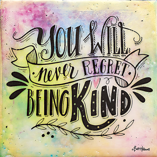 Britt Hallowell BHAR582 - BHAR582 - Never Regret Being Kind - 12x12 Never Regret Being Kind, Rainbow Colors, Typography, Signs, Motivational from Penny Lane