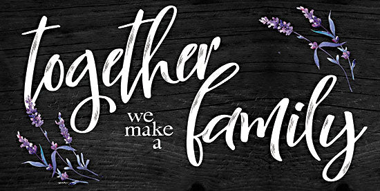 Susie Boyer BOY627 - BOY627 - Together We Make a Family      - 18x9 Together We Make a Family, Family, Lavender, Black Background, Typography, Signs from Penny Lane