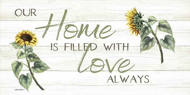 Susie Boyer BOY648 - BOY648 - This Home Is Filled with Love Always - 18x9 Our Home is Filled with Love, Home, Love, Family, Sunflowers, Flowers, Autumn, Signs from Penny Lane
