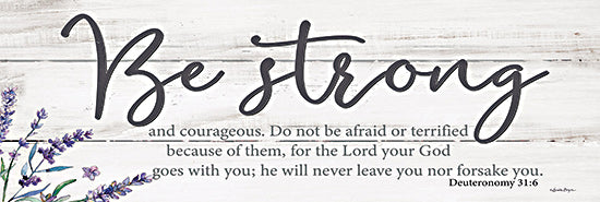 Susie Boyer BOY673A - BOY673A - Be Strong - 36x12 Be Strong, Bible Verse, Deuteronomy, Religious, Lavender, Herbs, Typography, Signs from Penny Lane