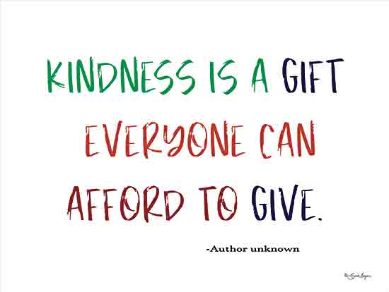 Kindness Is a Gift Everyone Can Afford To Give Cute Goodness