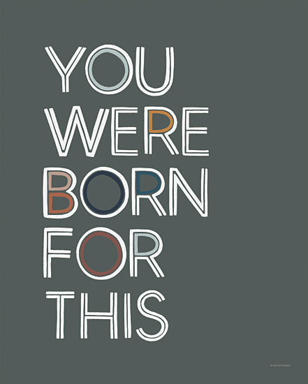 Lady Louise Designs BRO202 - BRO202 - You Were Born For This - 12x16 You Were Born For This, Motivational, Tween, Typography, Signs from Penny Lane