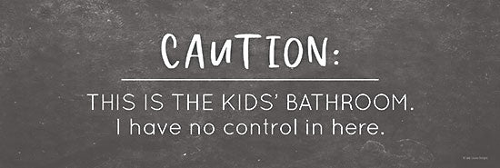 0 BRO218 - BRO218 - The Kid's Bathroom - 18x6 Bath, Bathroom, Children, Humor, Caution, This is the Kid's Bathroom, I Have No Control In Here, Typography, Signs, Textual Art, Black & White, Chalkboard from Penny Lane