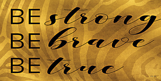 Cindy Jacobs CIN2173 - CIN2173 - Be Strong, Brave, True - 18x9 Be Strong, Brave, True, Motivational, Black & Gold, Signs from Penny Lane