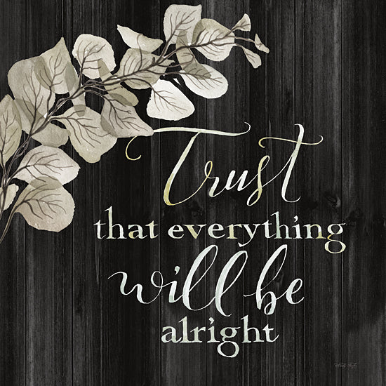 Cindy Jacobs CIN2697 - CIN2697 - Trust That Everything Will be Alright - 12x12 Trust that Everything Will be Alright, Trust, Greenery, Calligraphy, Signs from Penny Lane