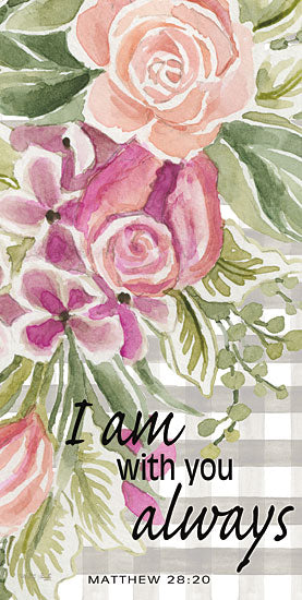 Cindy Jacobs CIN2866 - CIN2866 - I Am With You Always - 9x18 I Am With You Always, Bible Verse, Matthew, Flowers, Plaid, Religious, Typography, Signs from Penny Lane