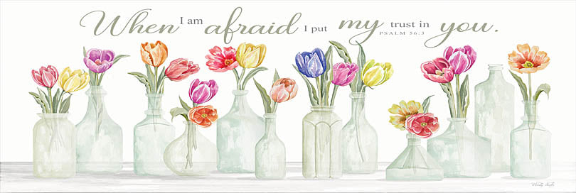 Cindy Jacobs CIN2962A - CIN2962A - Put My Trust in You - 36x12 When I am Afraid I Put My Trust in You, Bible Verse, Psalms, Flowers, Tulips, Still Life, Spring, Glass Bottles, Signs from Penny Lane