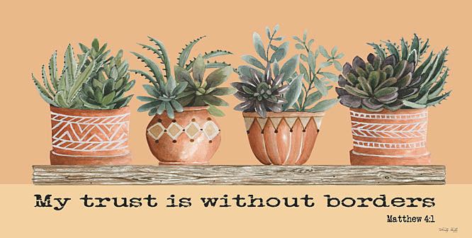 Cindy Jacobs CIN3160 - CIN3160 - My Trust is Without Borders - 18x9 My Trust is Without Borders, Bible Verse, Matthew, Still Life, Religious, Cactus, Succulents, Aztec Pots, Southwestern, Typography, Signs from Penny Lane