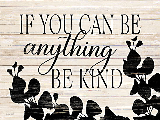 Cindy Jacobs CIN3257 - CIN3257 - Be Kind    - 16x12 If You Can Be Anything Be Kind, Be Kind, Wood Background, Motivational, Flowers, Stamped, Typography, Signs from Penny Lane