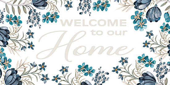 Cindy Jacobs CIN3466 - CIN3466 - Welcome to Our Home - 18x9 Welcome Home, Home, Family, Greeting, Flowers, Blue Flowers, Typography, Signs from Penny Lane