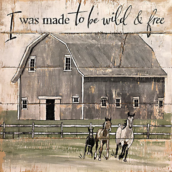 Cindy Jacobs CIN3580 - CIN3580 - I Was Mae to be Wild & Free - 12x12 Horse Farm, Horses, Barn, Farm, I was Made to be Wild & Free, Typography, Signs, Textual Art, Pasture from Penny Lane