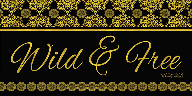 Cindy Jacobs CIN369 - Wild & Free - Wild, Free, Black and Gold, Patterns, Signs from Penny Lane Publishing