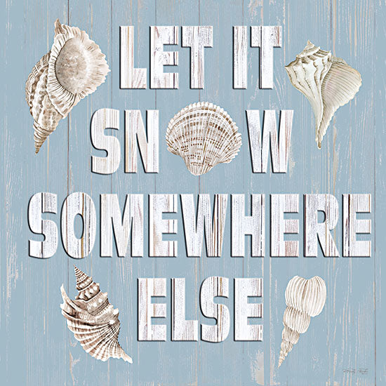 Cindy Jacobs CIN3952 - CIN3952 - Let It Snow Somewhere Else - 12x12 Winter, Humor, Let It Snow Somewhere Else, Shells, Typography, Signs, Textual Art, Blue & White from Penny Lane