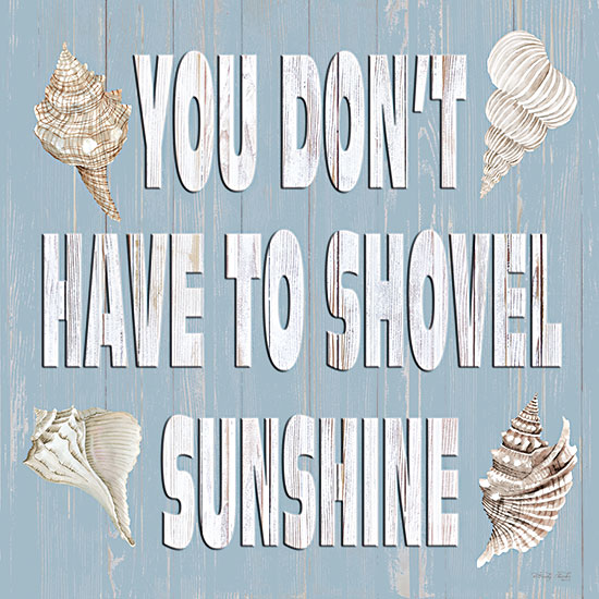 Cindy Jacobs CIN3953 - CIN3953 - You Don't Have to Shovel Sunshine - 12x12 Winter, Humor, You Don't Have to Shovel Sunshine, Shells, Typography, Signs, Textual Art, Blue & White from Penny Lane